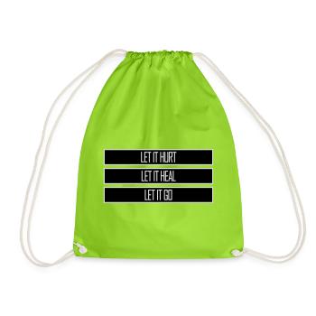 Let It Hurt Let It Heal Let It Go Inspirational - Drawstring Bag - neon green - Front