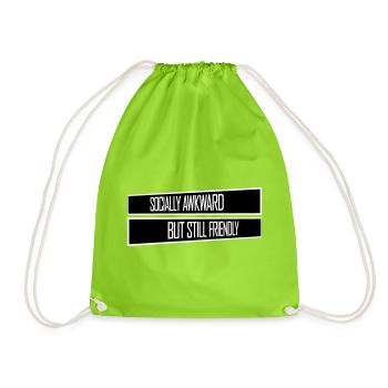 Socially Awkward But Still Friendly Funny Saying - Drawstring Bag - neon green - Front
