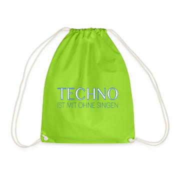 Techno ist mit ohne singen - Turnbeutel - Neongrün - Vorne