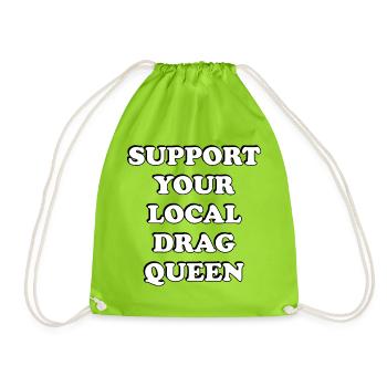 Unterstütze deine lokale Drag Queen - Turnbeutel - Neongrün - Vorne