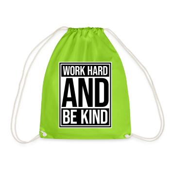 Work Hard And Be Kind Inspirierend Fleiß Güte Logo - Turnbeutel - Neongrün - Vorne