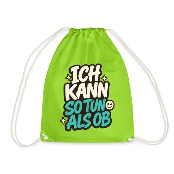 ICH KANN SO TUN ALS OB - Turnbeutel - Neongrün - Vorne