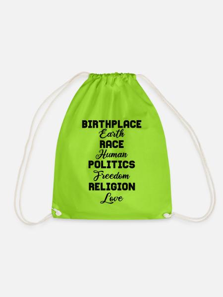 Birthplace Earth Race Human Politics Freedom Love - Turnbeutel - Neongrün