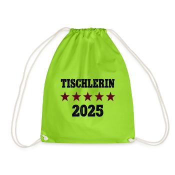 2025 Tischlerin Beruf Abschluß Lehre Bestanden - Turnbeutel - Neongrün - Vorne