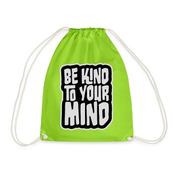 Be Kind To Your Mind Lustig Psychisch Gesund Logo - Turnbeutel - Neongrün - Vorne
