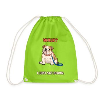 Spaziergang, ich habe mich gerade hingesetzt – fauler Bulldogge - Turnbeutel - Neongrün - Vorne