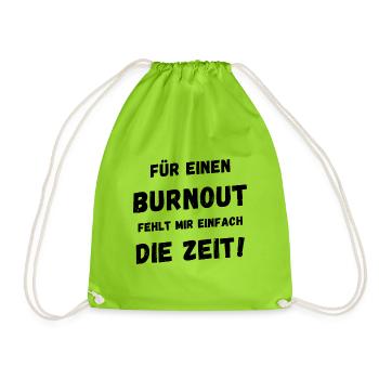 Für einen Burnout fehlt mir einfach die Zeit - Turnbeutel - Neongrün - Vorne