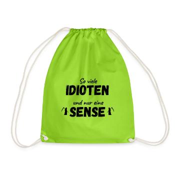 So viele Idioten und nur eine Sense! - Lustig - Turnbeutel - Neongrün - Vorne