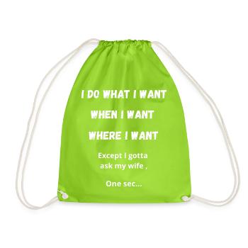 Citation drôle de mari - Je fais ce que je veux design. - Sac de sport léger - vert néon - Devant