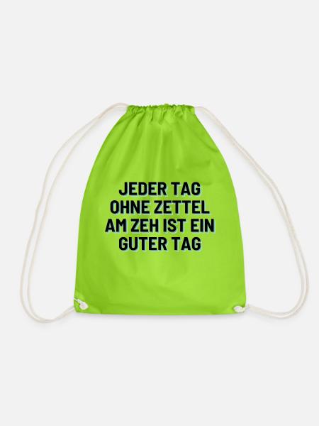Jeder Tag ohne Zettel am Zeh ist ein guter Tag - Turnbeutel - Neongrün