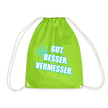 Gut Besser Vermesser Vermessungsingenieur Spruch - Turnbeutel - Neongrün - Vorne