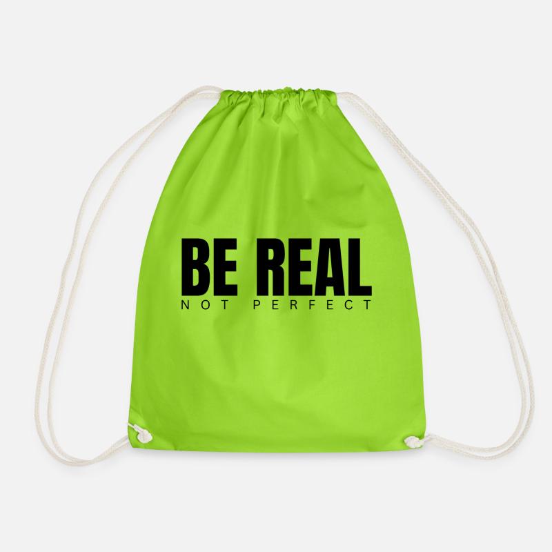 BE REAL NOT PERFECT - Drawstring Bag - neon green