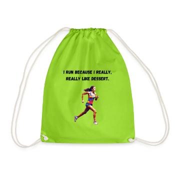I run because I really, really like dessert. - Drawstring Bag - neon green - Front