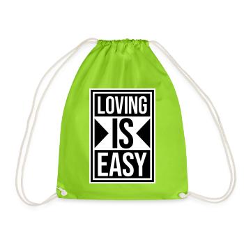 Loving Is Easy Inspirierend Romantisch Spruch Logo - Turnbeutel - Neongrün - Vorne