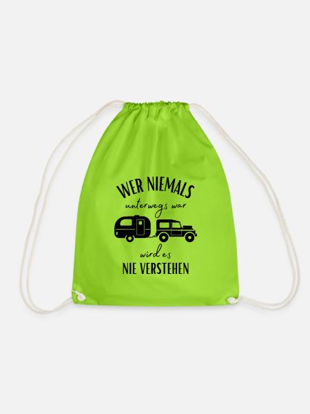 Camper und Wohnwagen Spruch-Lustiges Camper Motiv - Turnbeutel - Neongrün