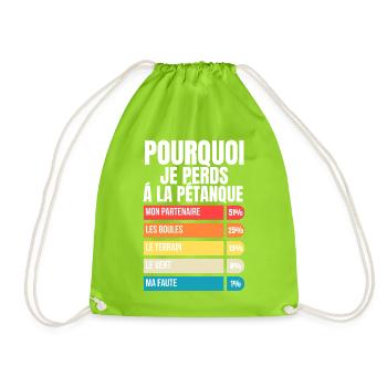 Why I Lose at Pétanque Funny Gift Humor Petanque - Drawstring Bag - neon green - Front