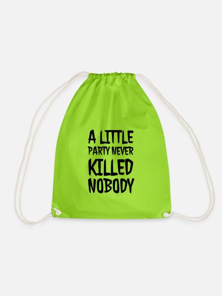 A little Party never killed Nobody - Drawstring Bag - neon green