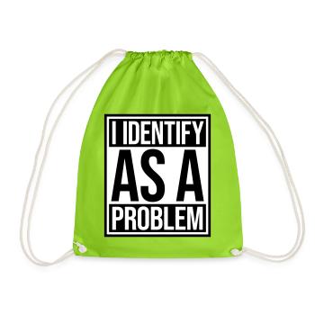 Je m’identifie comme un problème Énoncé Effronté Rebelle - Sac de sport léger - vert néon - Devant