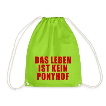 DAS LEBEN IST KEIN PONYHOF SPRUCH GESCHENK HUMOR - Turnbeutel - Neongrün - Vorne