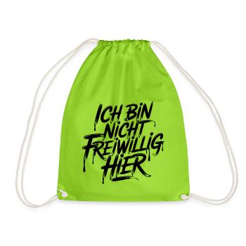 Ich bin nicht freiwillig hier - Turnbeutel - Neongrün - Vorne