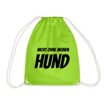 Not without my dog T-shirt gift - Drawstring Bag - neon green - Front