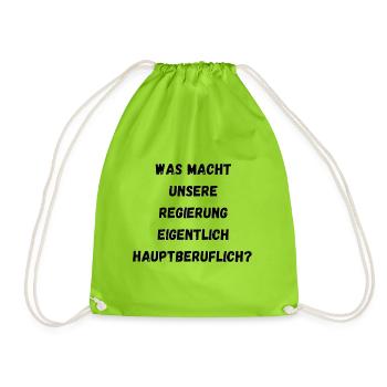 Was macht unsere Regierung - Turnbeutel - Neongrün - Vorne