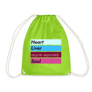 Heart Liver Soul ... Recycle Separately - Drawstring Bag - neon green - Front