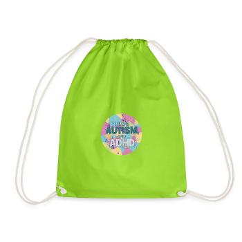 I Have Autism And ADHD - Drawstring Bag - neon green - Front