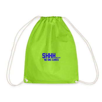 SHHH... No one cares - Drawstring Bag - neon green - Front