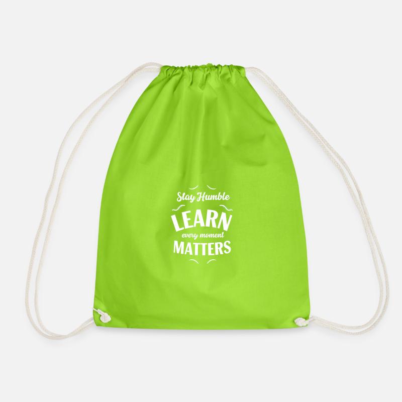 Stay humble Learn every moment - Drawstring Bag - neon green