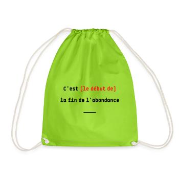 C'est (le début de) la fin de l'abondance - Sac de sport léger - vert néon - Devant