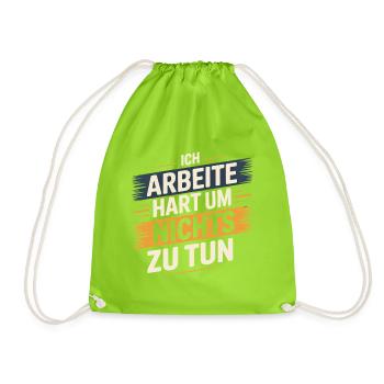 Ich arbeite hart um nichts zu tun - Turnbeutel - Neongrün - Vorne
