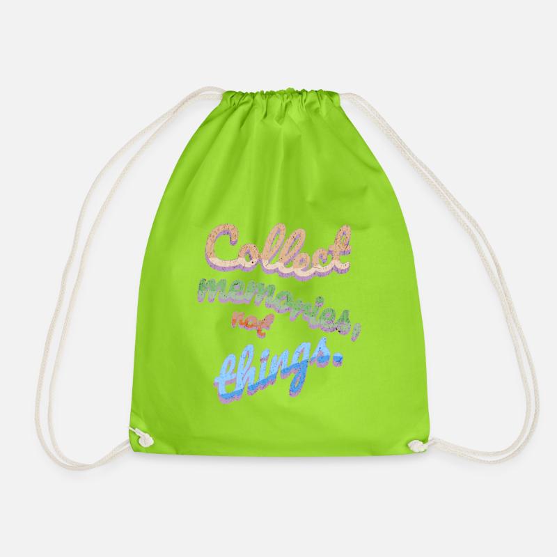 Collect Memories Not Things - Drawstring Bag - neon green
