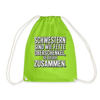 Schwestern wie fette Oberschenkel - Turnbeutel - Neongrün - Vorne