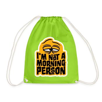 I'm Not A Morning Person Lustig Müde Morgenmuffel - Drawstring Bag - neon green - Front