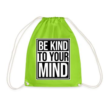 Be Kind To Your Mind Lustig Psychisch Gesund Logo - Turnbeutel - Neongrün - Vorne
