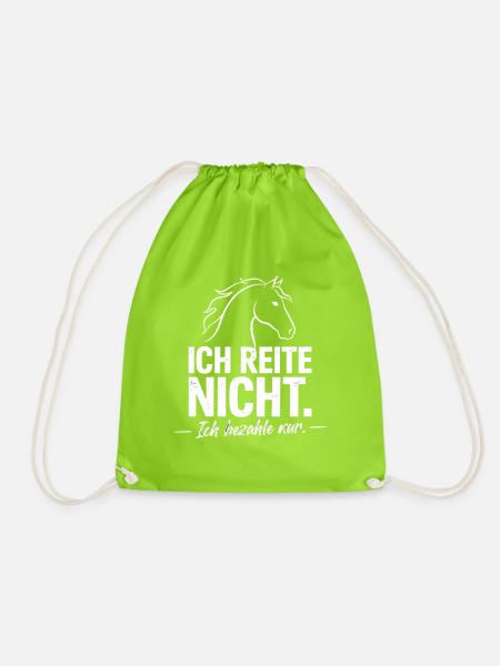 Ich Reite Nicht Ich Bezahle Nur Pferd Reiter - Turnbeutel - Neongrün
