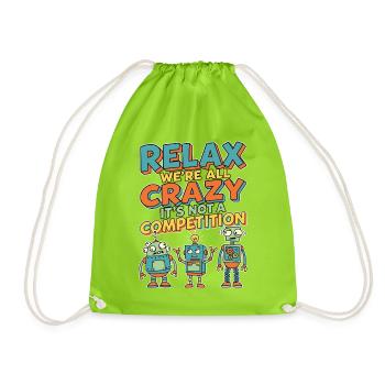 Relax We're All Crazy Competition - Turnbeutel - Neongrün - Vorne