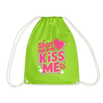 Shut Up And Kiss Me Küss Mich Einfach Valentinstag - Turnbeutel - Neongrün - Vorne