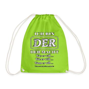 ich bin DER der macht - was seine Frau erlaubt - Turnbeutel - Neongrün - Vorne