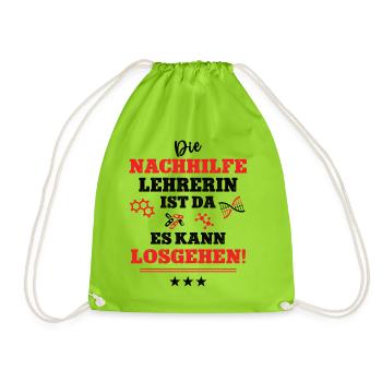 Die Nachhilfe Lehrerin Ist Da Es Kann Losgehen - Turnbeutel - Neongrün - Vorne