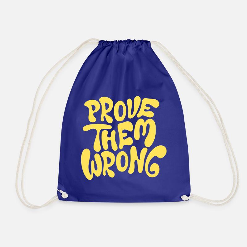 Prove Them Wrong Bold Motivational Quote - Turnbeutel - Königsblau