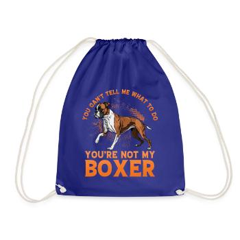 You can't tell me what to do you are not my boxer - Turnbeutel - Königsblau - Vorne