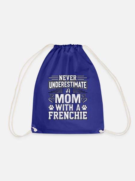 Never underestimate a mom with a frenchie - Turnbeutel - Königsblau