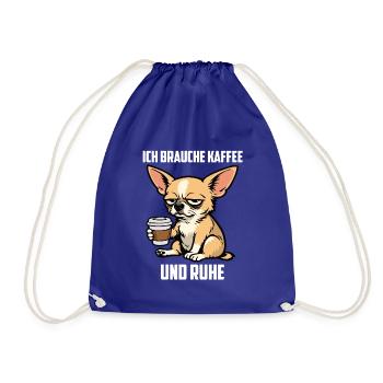 Ich Brauche Kaffee und Ruhe Chihuahua Chihuahuas - Turnbeutel - Königsblau - Vorne