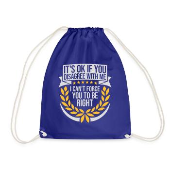 you disagree with me - Drawstring Bag - royal blue - Front