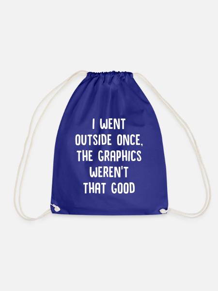 I Went Outside Once The Graphics Weren't That Good - Turnbeutel - Königsblau