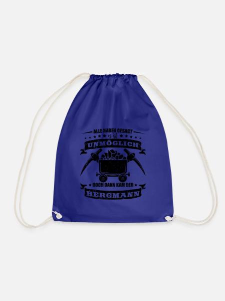 Bergbau Shirt Alle haben gesagt - Turnbeutel - Königsblau