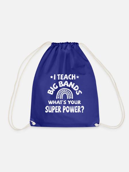 I teach Big Bands, what's your super power? - Turnbeutel - Königsblau