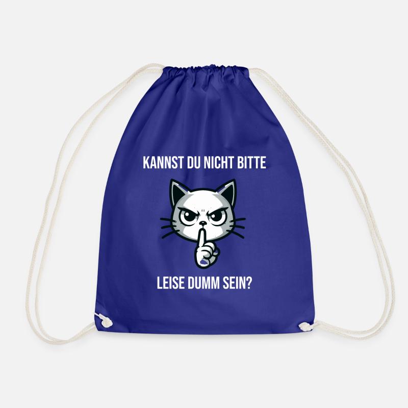 Kannst du nicht bitte leise dumm sein? Katze - Turnbeutel - Königsblau